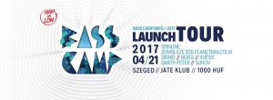 SZEGED / BASS CAMP ORFŰ 2017 Launch Tour