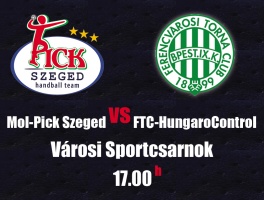 MOL-Pick Szeged - FTC-HungaroControl MK mérkőzés beharangozó