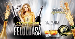 A szesztilalom feloldása//Dj Afus