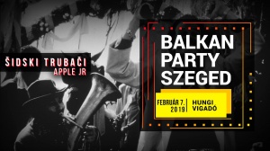 Balkan Party - Szeged, Hungi