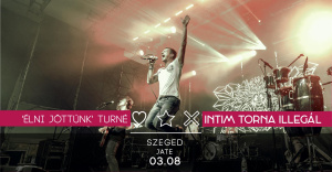 Intim Torna Illegál / Szeged, JATE Klub