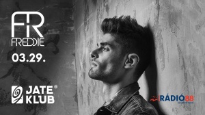 Freddie // JATE KLUB // Szeged // 03.29.