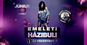 Emeleti Házibuli//Dj Freddyboy