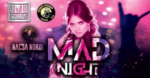 MAD NIGHT@Nacsa Norbi