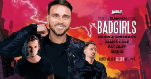 Badgirls ★ George Smeddles ★ Szeged Hungi ★ Alliwant