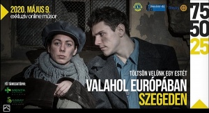 Valahol-Europaban-Szegeden