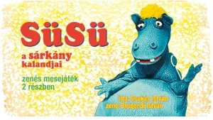 Süsü, a sárkány : zenés mesejáték