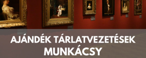 Ajándék tárlatvezetések a Munkácsy-kiállításon