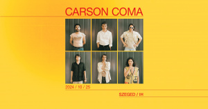 Carson Coma // IH, Szeged // 10.25.