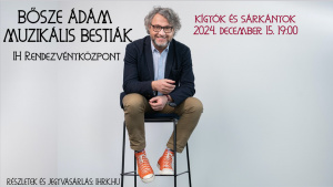 BŐSZE ÁDÁM: MUZIKÁLIS BESTIÁK-KÍGYÓK ÉS SÁRKÁNYOK