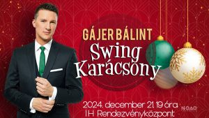 Gájer Bálint – Swing karácsony lemezbemutató koncert
