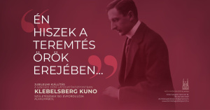Én hiszek a teremtés örök erejében.. – Jubileumi Klebelsberg Kuno kiállítás a Szegedi Dóm Látogatókö