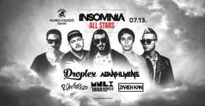 Insomnia All Stars ✘ Droplex & Adan Hujens | Hungi Szeged
