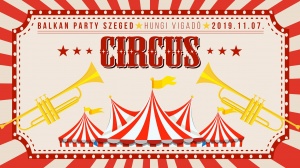 Balkan Party Szeged - Hungi - Circus