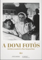 „A Doni fotós – kórházvonattal a Don-kanyarban”