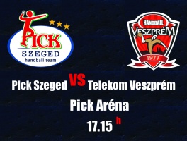 Pick Szeged - Telekom Veszprém beharangozó