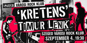 Punk, Káosz és Dadaizmus – Kretens & Timur Lenk nyitókoncert